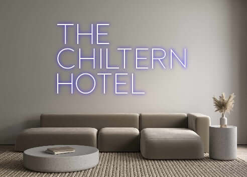 Custom Neon Sign Online Editor The
Chiltern...