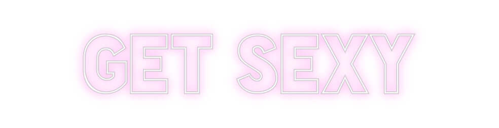 Custom Neon Sign Online Editor GET SEXY