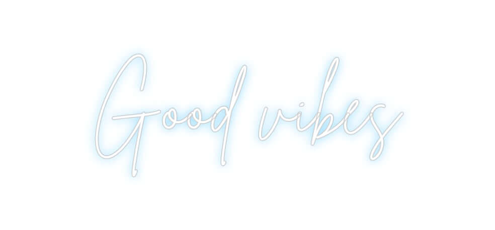 Custom Neon Sign Online Editor Good vibes