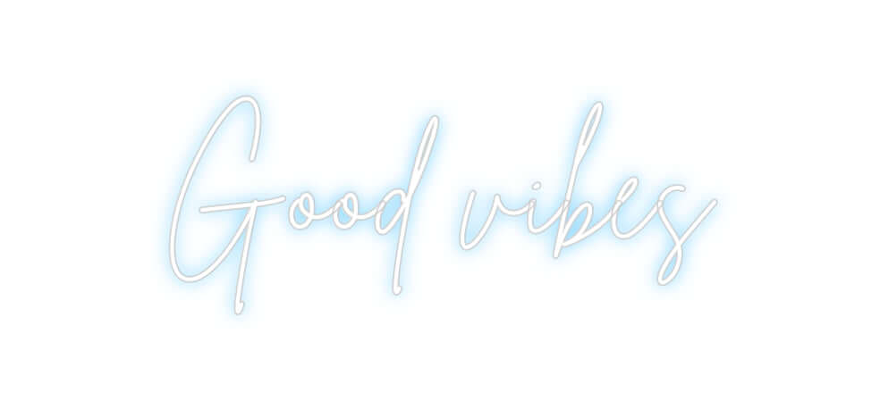 Custom Neon Sign Online Editor Good vibes