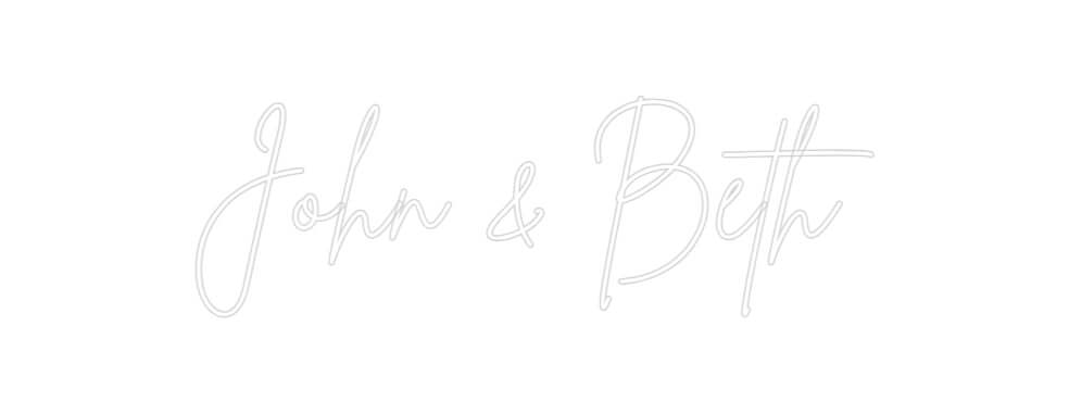 Custom Neon Sign Online Editor John & Beth