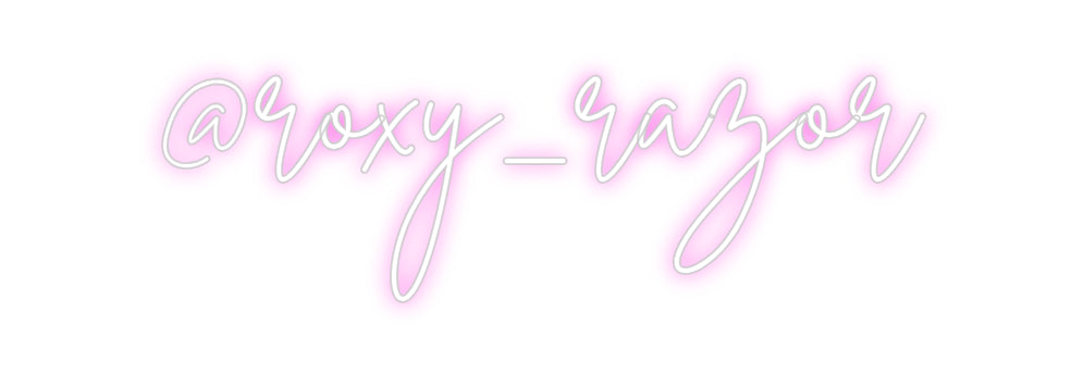 Custom Neon Sign Online Editor @roxy_razor