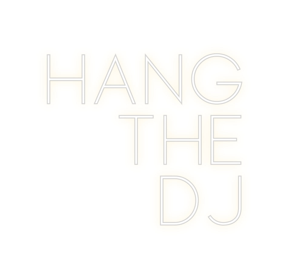 Custom Neon Sign Online Editor hang
the
Dj