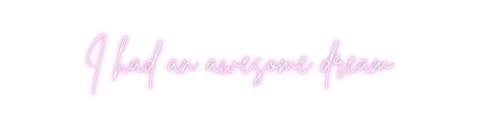 Custom Neon Sign Online Editor I had an awes...
