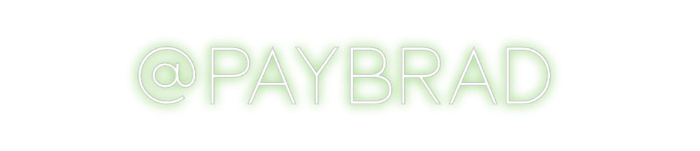 Custom Neon Sign Online Editor @PAYBRAD