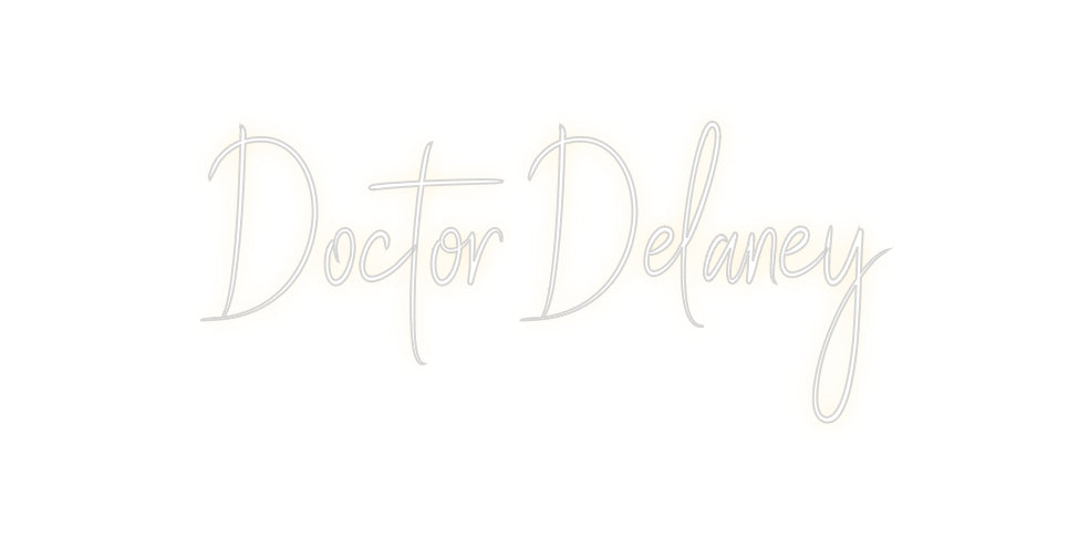 Custom Neon Sign Online Editor Doctor Delaney