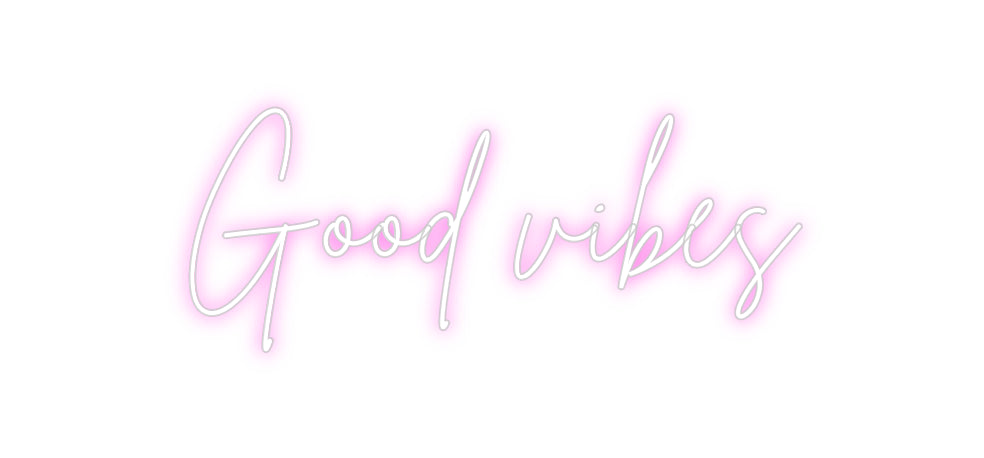 Custom Neon Sign Online Editor Good vibes