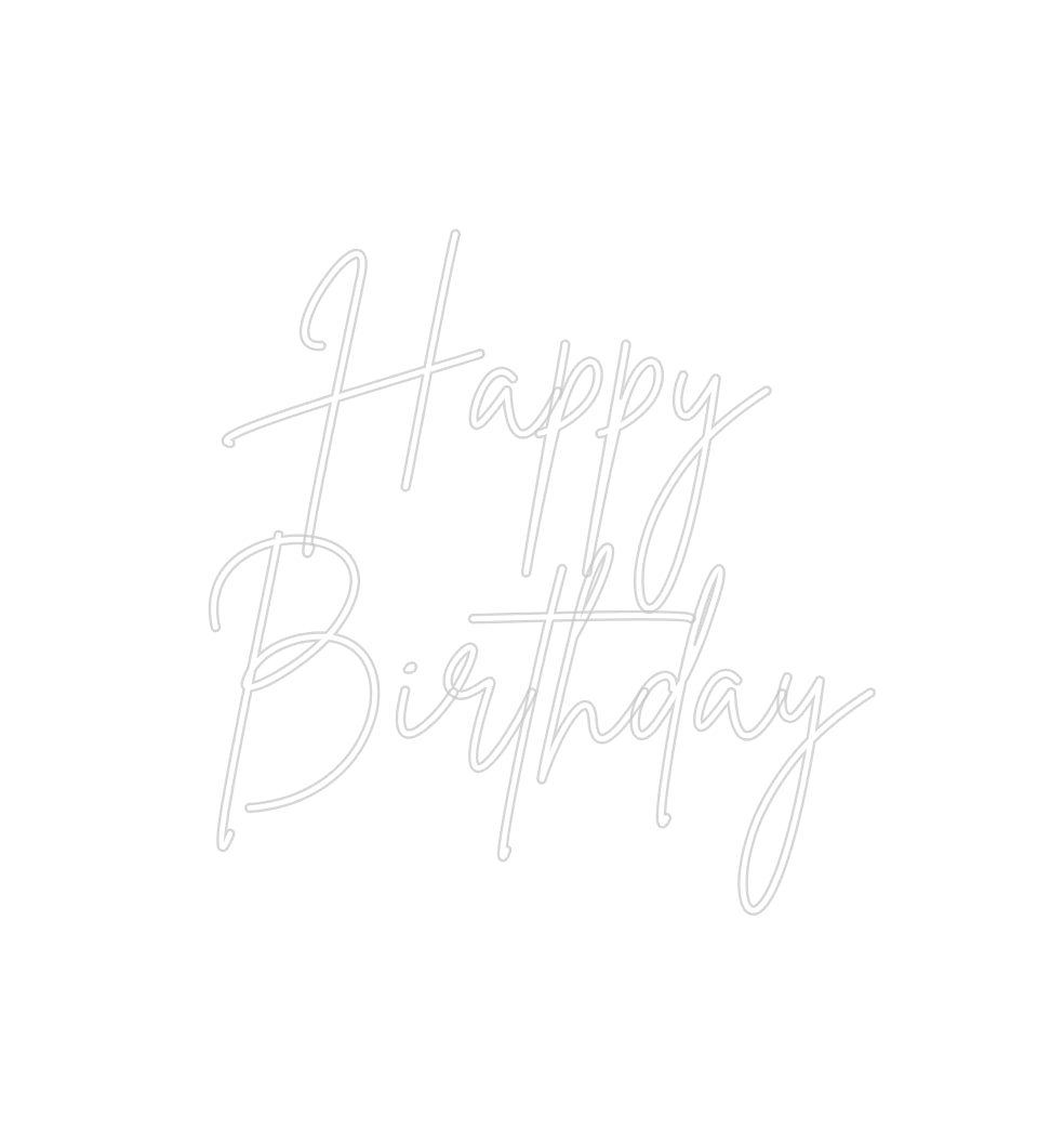Custom Neon Sign Online Editor Happy
Birth...