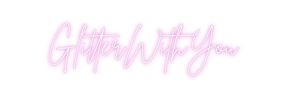 Custom Neon Sign Online Editor GlitterWithYou
