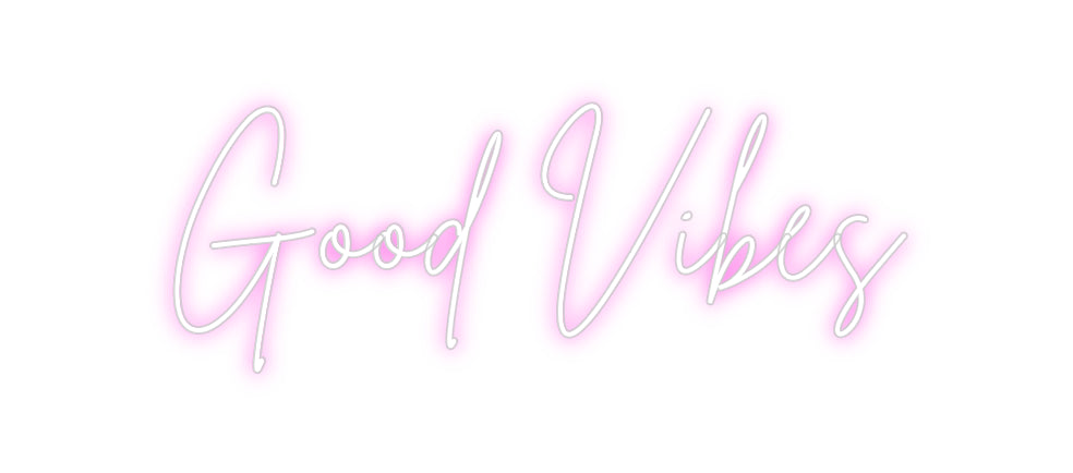Custom Neon Sign Online Editor Good Vibes