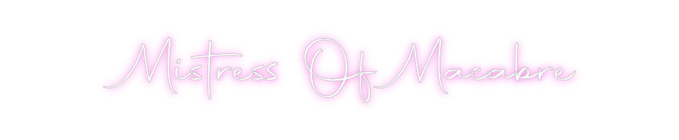 Custom Neon Sign Online Editor Mistress Of M...