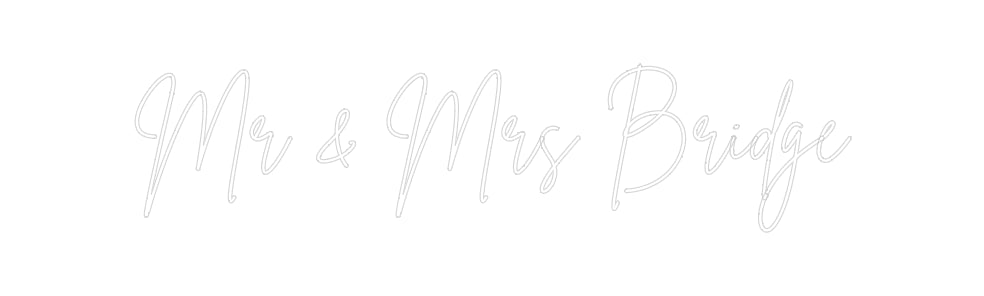 Custom Neon Sign Online Editor Mr & Mrs Bridge