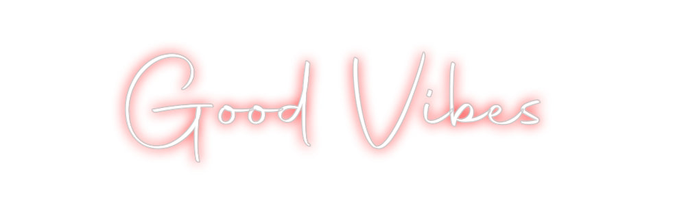 Custom Neon Sign Online Editor Good Vibes