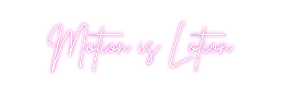Custom Neon Sign Online Editor Motion is Lot...