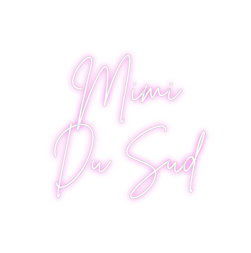 Custom Neon Sign Online Editor Mimi
Du Sud