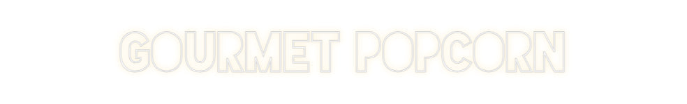 Custom Neon Sign Online Editor GOURMET POPCORN