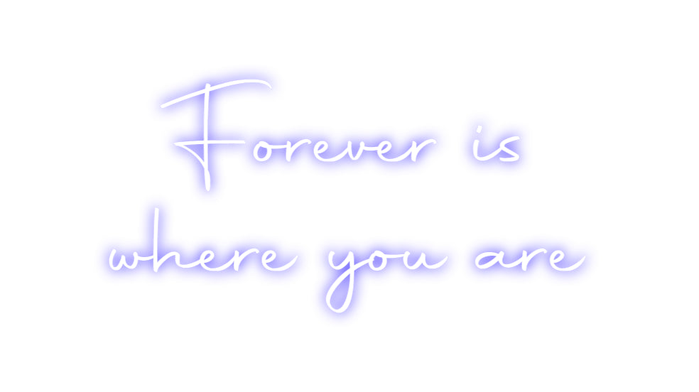 Custom Neon Sign Online Editor Forever is
w...