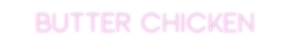Custom Neon Sign Online Editor Butter chicken