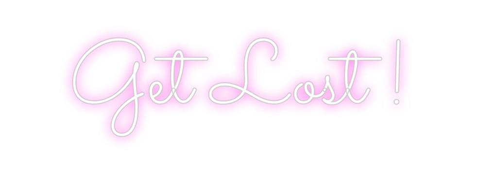 Custom Neon Sign Online Editor Get Lost !