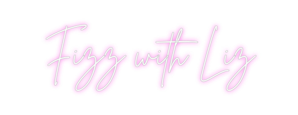 Custom Neon Sign Online Editor Fizz with Liz