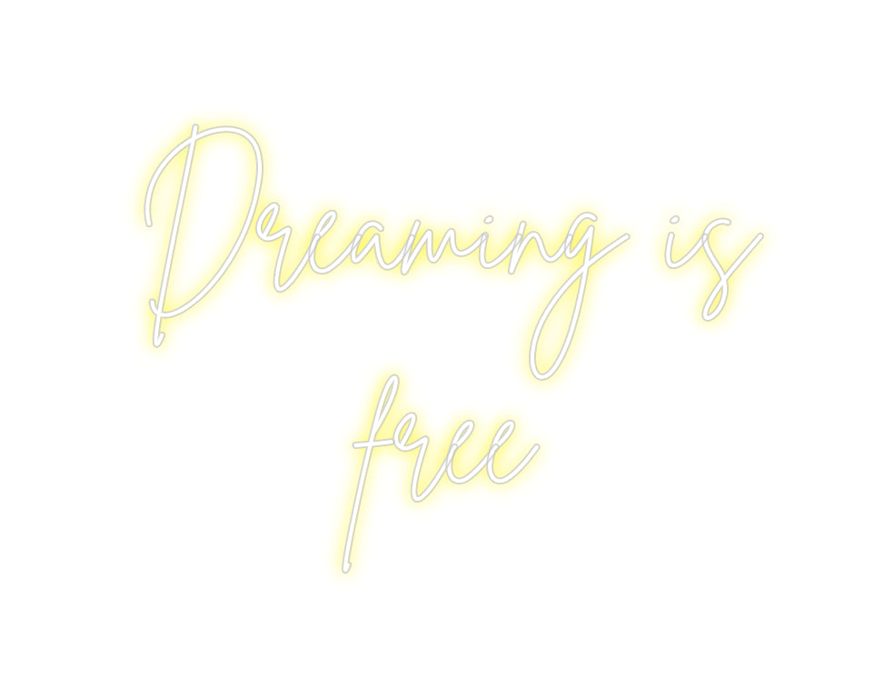 Custom Neon Sign Online Editor Dreaming is
...
