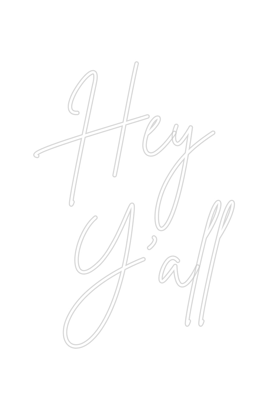Custom Neon Sign Online Editor Hey
Y’all