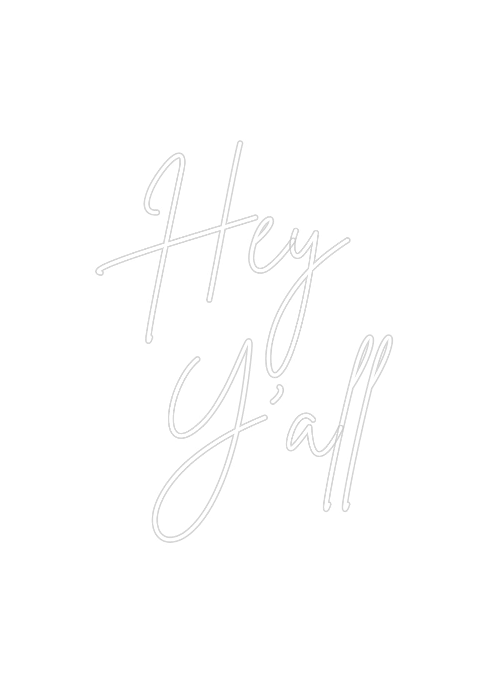 Custom Neon Sign Online Editor Hey
Y’all