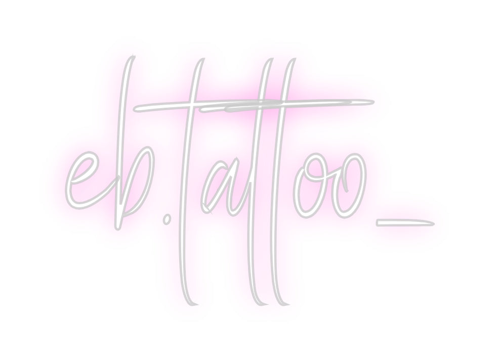Custom Neon Sign Online Editor eb.tattoo_
