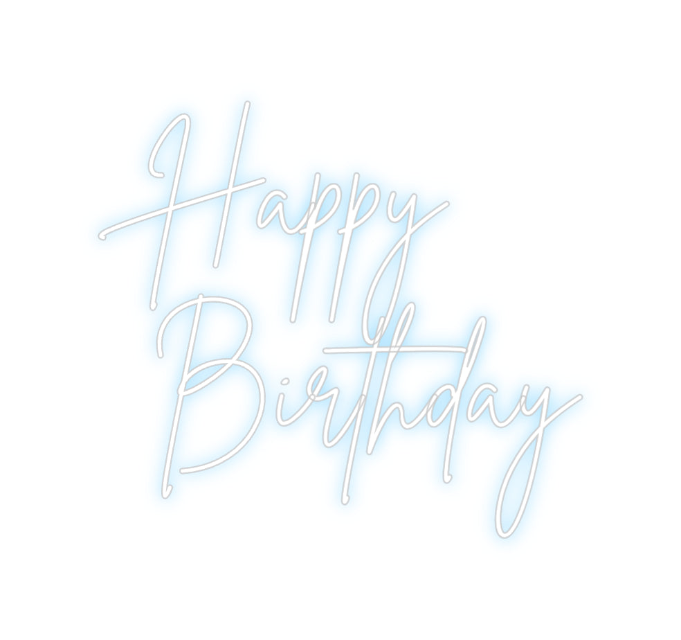 Custom Neon Sign Online Editor Happy
Birth...