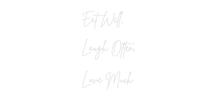 Custom Neon Sign Online Editor Eat Well,
La...