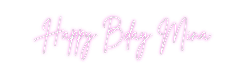 Custom Neon Sign Online Editor Happy Bday Mina