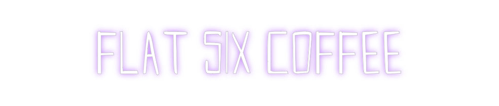 Custom Neon Sign Online Editor Flat Six Coffee