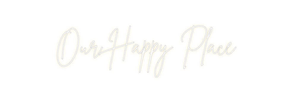 Custom Neon Sign Online Editor Our Happy Pla...