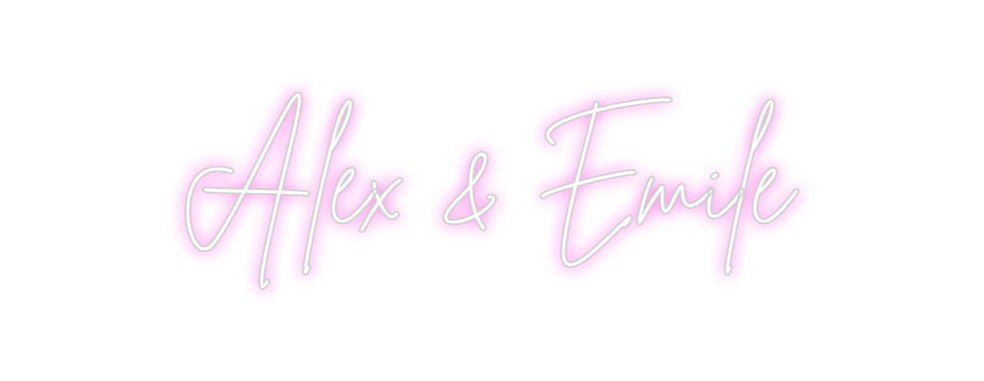 Custom Neon Sign Online Editor Alex & Emile
