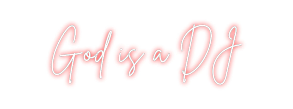 Custom Neon Sign Online Editor God is a DJ
