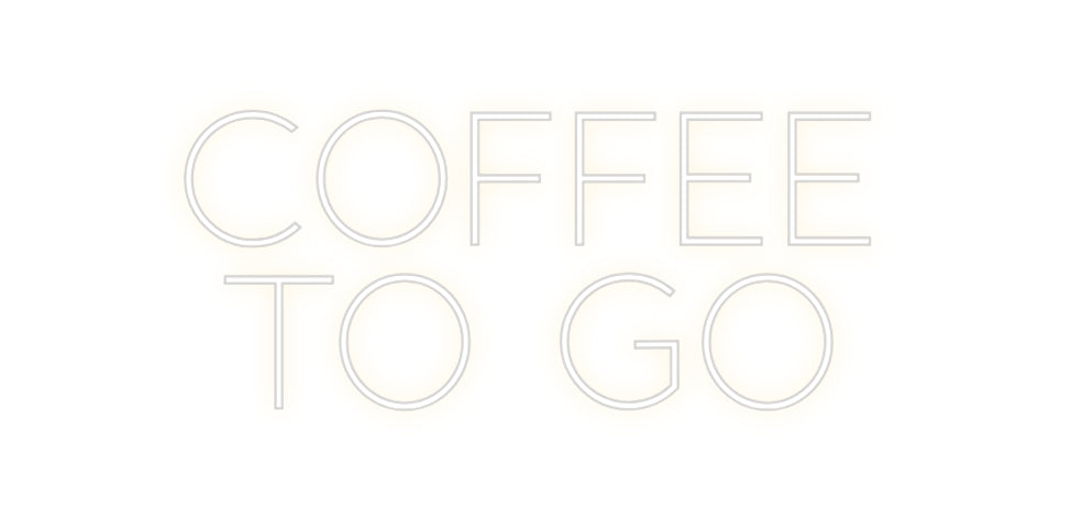 Custom Neon Sign Online Editor COFFEE
TO GO