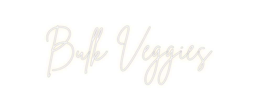 Custom Neon Sign Online Editor Bulk Veggies