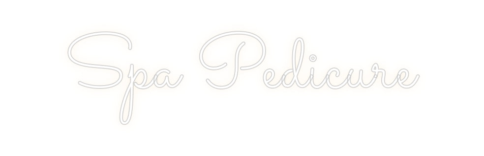 Custom Back Lit Neon Sign Online Editor Spa Pedicure