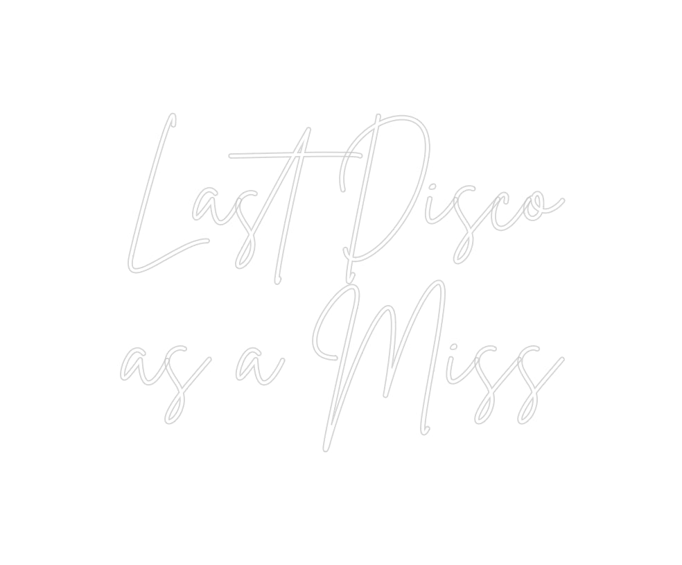 Custom Neon Sign Online Editor Last Disco
a...