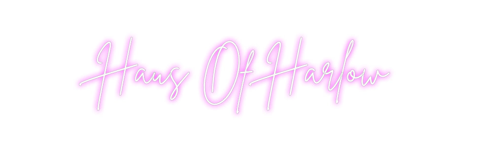 Custom Back Lit Neon Sign Online Editor Haus Of Harlow