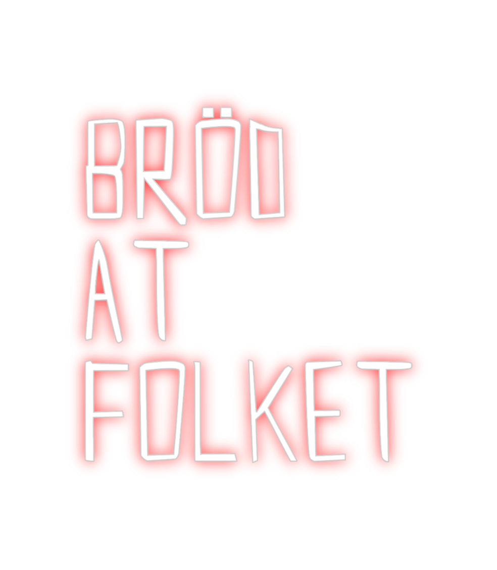 Custom Neon Sign Online Editor Bröd
åt
fol...