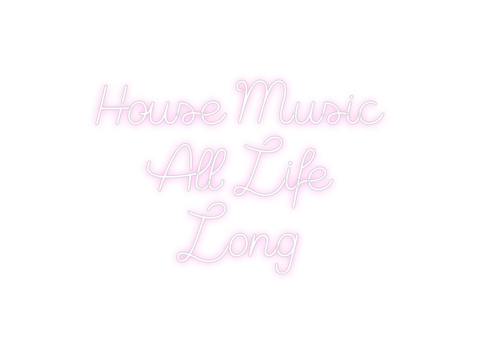 Custom Neon Sign Online Editor House Music
...