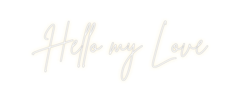 Custom Neon Sign Online Editor Hello my Love
