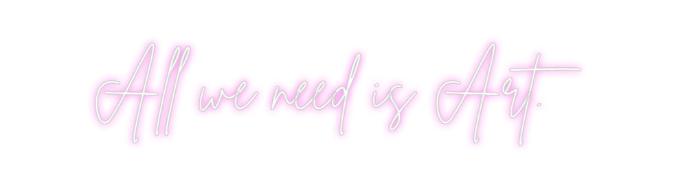 Custom Neon Sign Online Editor All we need i...