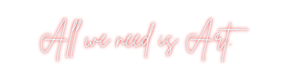 Custom Neon Sign Online Editor All we need i...