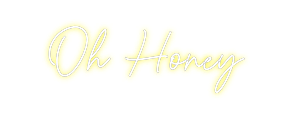 Custom Neon Sign Online Editor Oh Honey