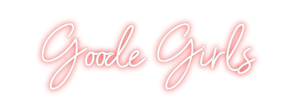 Custom Neon Sign Online Editor Goode Girls