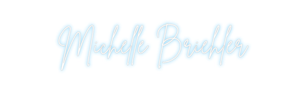 Custom Neon Sign Online Editor Michelle Brie...