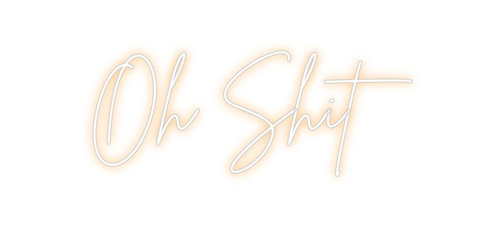 Custom Neon Sign Online Editor Oh Shit