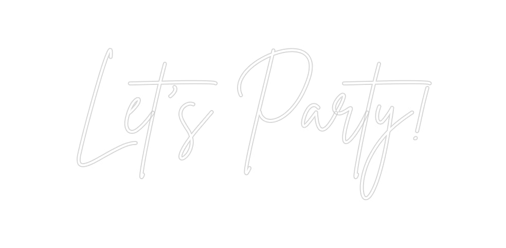 Custom Neon Sign Online Editor Let’s Party!